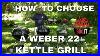 Weber_Kettle_Charcoal_Grills_Comparison_Which_Weber_22_Is_Right_For_You_Bbqit_01_qfwr